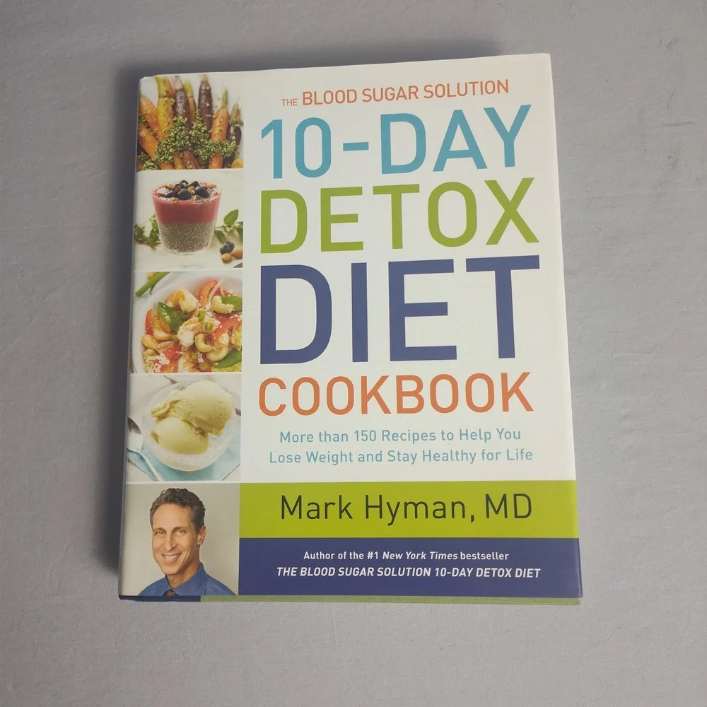 The‎ Blood Sugar Solution 10-Day Detox Diet Cookbook Mark Hyman MD 150+ Recipes